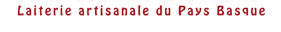 Laiterie artisanale du Pays Basque : Bastidarra 